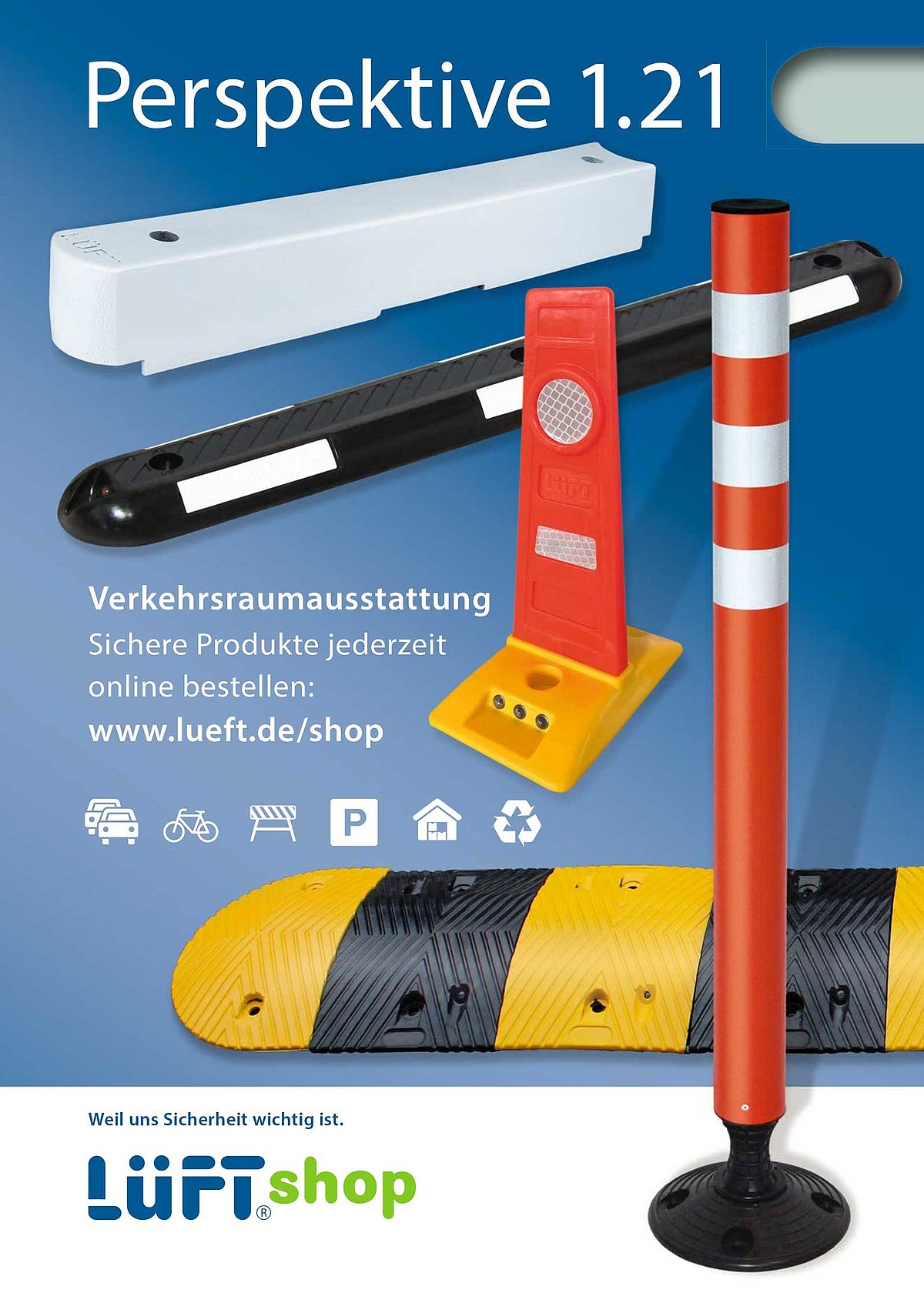 Lüft GmbH & Co. KG - Verkehrsberuhigung - Lärmschutz - Beschilderung - Verkehrsraumausstattung Lüft GmbH & Co. KG - Verkehrsberuhigung - Lärmschutz - Beschilderung - Verkehrsraumausstattung