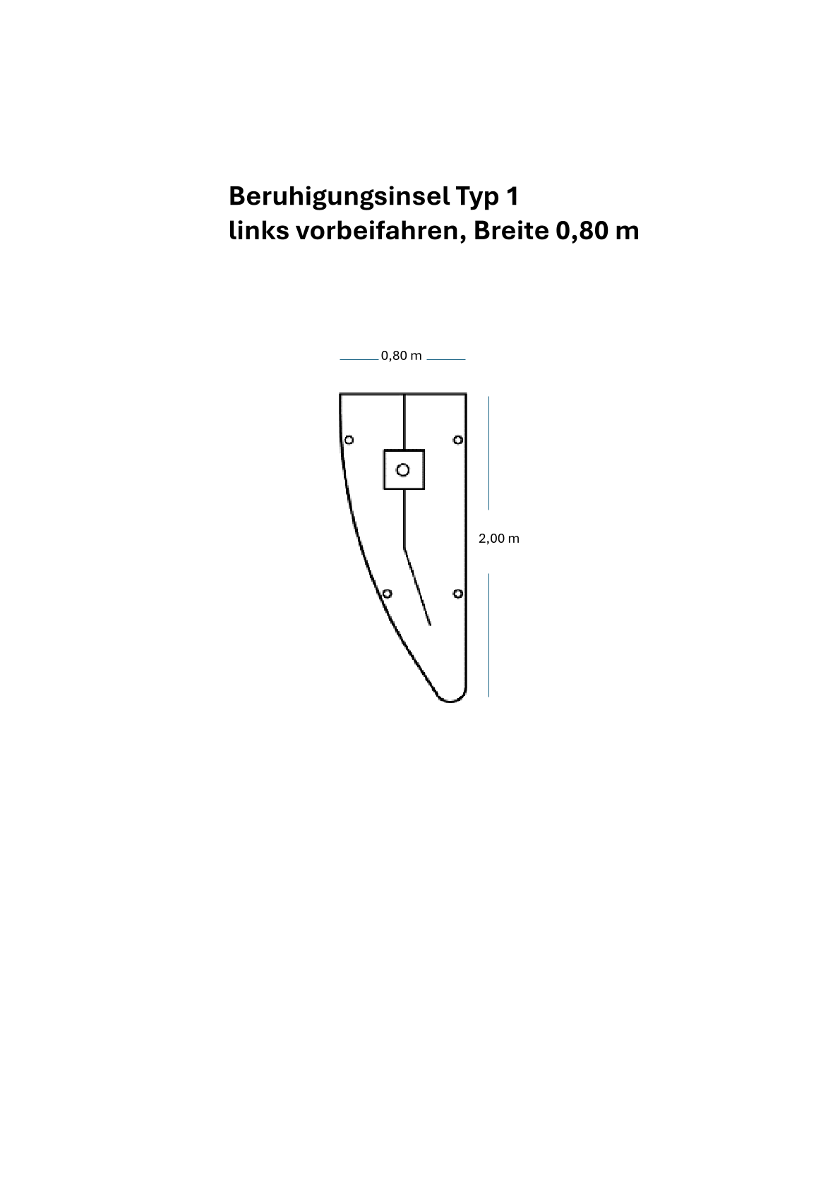 Beruhigungsinsel Typ 1 links vorb